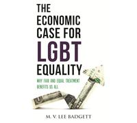The Economic Case for LGBT Equality: Why Fair and Equal Treatment Benefits Us All: 11