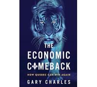 The Economic Comeback: How Quebec Can Win Again