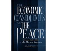 The Economic Consequences Of The Peace: A Penemue Reader’s Edition