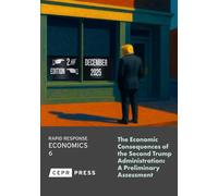 The Economic Consequences of The Second Trump Administration: A Preliminary Assessment (2nd Edition)