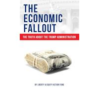 The Economic Fallout: How Government Policies Shaped America’s Financial Future (2016-2020): The Truth About the Trump Administration