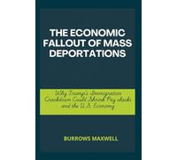 The Economic Fallout of Mass Deportations: Why Trump’s Immigration Crackdown Could Shrink Pay checks and the U.S. Economy