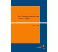The Economic Impact of Digital Payment Systems