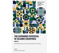 The Economic Potential of Islamic Countries: Sustainability, Governance, Energy and Digital Transformation