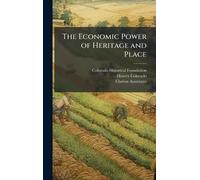 The Economic Power of Heritage and Place
