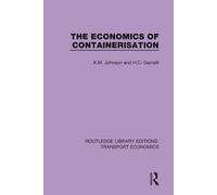 The Economics of Containerisation: 8-Johnson, K.M.-Copertina rigida