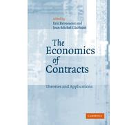 The Economics of Contracts: Theories and Applications