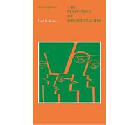 The Economics of Discrimination (Phoenix Books) by Becker, Gary S.