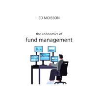 The Economics of Fund Management