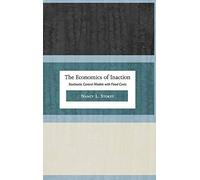 Nancy L. Stokey The Economics of Inaction (Copertina rigida)