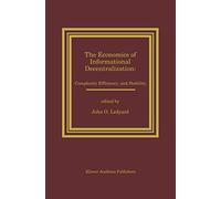 The Economics of Informational Decentralization: Complexity, Efficiency, and Stability: Essays in Honor of Stanley Reiter