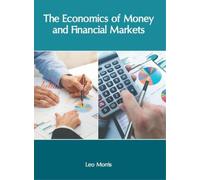 The Economics of Money and Financial Markets (Copertina rigida)