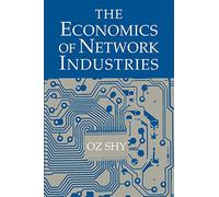 The Economics of Network Industries