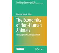 The Economics of Non-Human Animals: Revaluing Life for a Liveable Planet