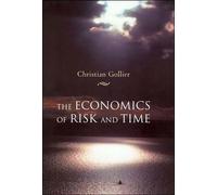 Christian Gollier The Economics of Risk and Time (Tascabile) MIT Press