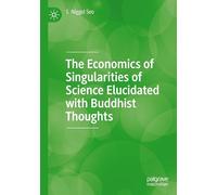 The Economics of Singularities of Science Elucidated with Buddhist Thoughts