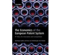 The Economics of the European Patent System: IP Policy for Innovation and Competition