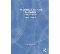 The Economics of Tourism Destinations: Theory and Practice