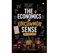 The Economics of Uncommon Sense: The Hidden Game