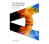 The Economy of Anonymity: Power in the Age of Identification
