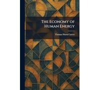 The Economy of Human Energy