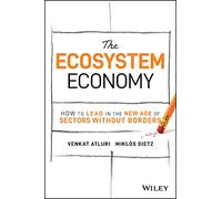 Venkat Atluri Miklós Dietz The Ecosystem Economy (Copertina rigida)