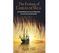 The Ecstasy of Cabeza de Vaca