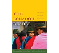 The Ecuador Reader: History, Culture, Politics