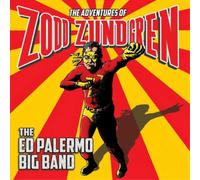 The Ed Palermo Big Band The Adventures of Zodd Zundgren (CD) Album