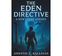The Eden Directive: Eden was never a place. It was a plan.