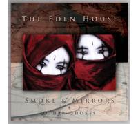 The Eden House Smoke & Mirrors + Other Ghosts (CD) Album