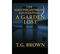 The Eden Philanthropic Foundation: A Garden Lost