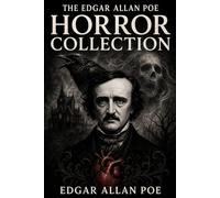 The Edgar Allan Poe Horror Collection