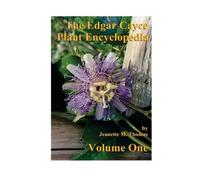 The Edgar Cayce Plant Encyclopedia Volume One (Tascabile)