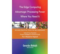 The Edge Computing Advantage: Processing Power Where You Need It