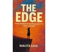 The Edge: From Emotional Breaking Point to Inner Strength