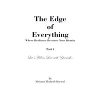 THE EDGE OF EVERYTHING: Where Resilience Becomes Your Identity