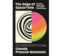 The Edge of Space-Time: Particles, Poetry and the Cosmic Dream Boogie