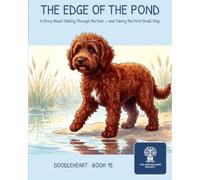 The Edge of the Pond: A Story About Talking Through the Fear-- And Taking the First Small Step