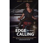 THE EDGE was always CALLING: Pirates. Jungle Borders. Lost Islands. Fleeting Human