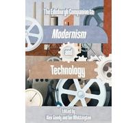 The Edinburgh Companion to Modernism and Technology