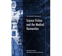 The Edinburgh Companion to Science Fiction and the Medical Humanities