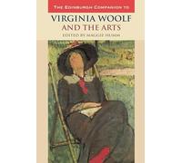 The Edinburgh Companion to Virginia Woolf and the Arts
