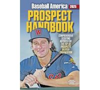 The Editors at Baseball Ameri Baseball America 2025 Prospect Handbo (Tascabile)