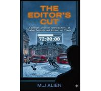 The Editor's Cut: A Gamelit Invasion Opening Novel of System Exploits and Extinction Timers