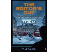The Editor's Cut: A Gamelit Invasion Opening Novel of System Exploits and Extinction Timers