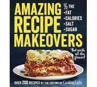 The Editors of Cooking Light Amazing Recipe Makeovers (Tascabile)