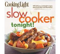 The Editors of Cooking Light Cooking Light Slow-Cooker Tonight (Tascabile)
