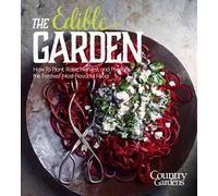 The Editors of Country Gardens Magazine The Edible Garden (Tascabile)