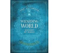 The Editors of Mugg The Ultimate Wizarding World History of (Copertina rigida)